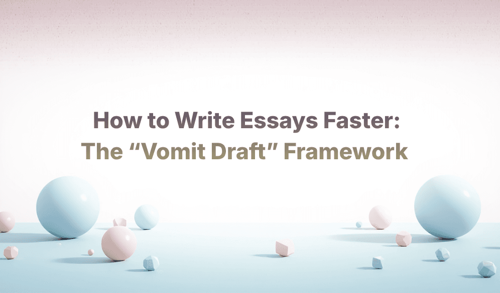 How to Write Essays Faster: The “Vomit Draft” Framework
